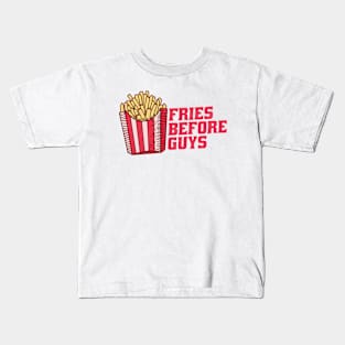 Fries Before Guys Kids T-Shirt